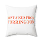 Just a kid from Torrington  Polyester Square Pillow