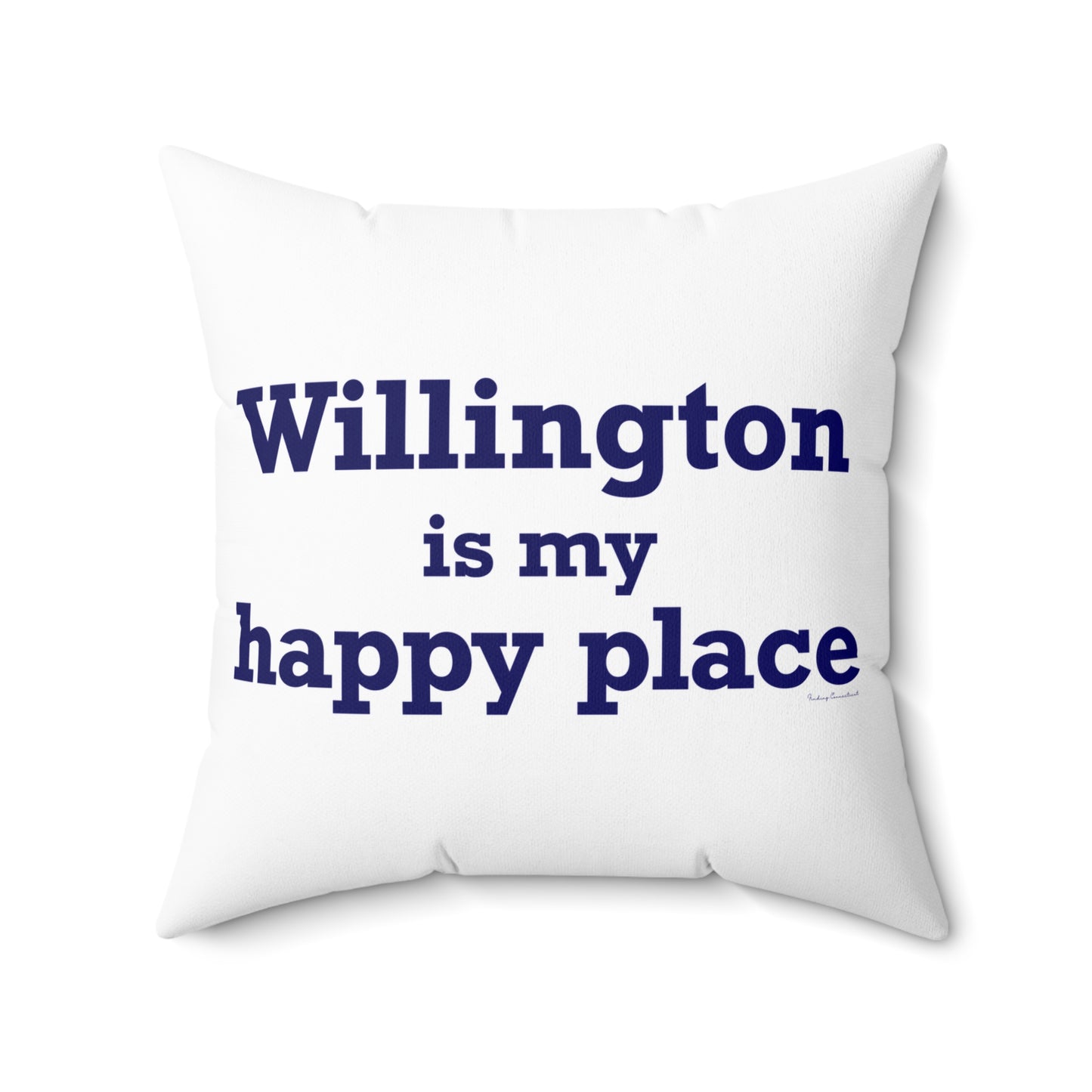 Willington is My Happy Place Spun Polyester Square Pillow