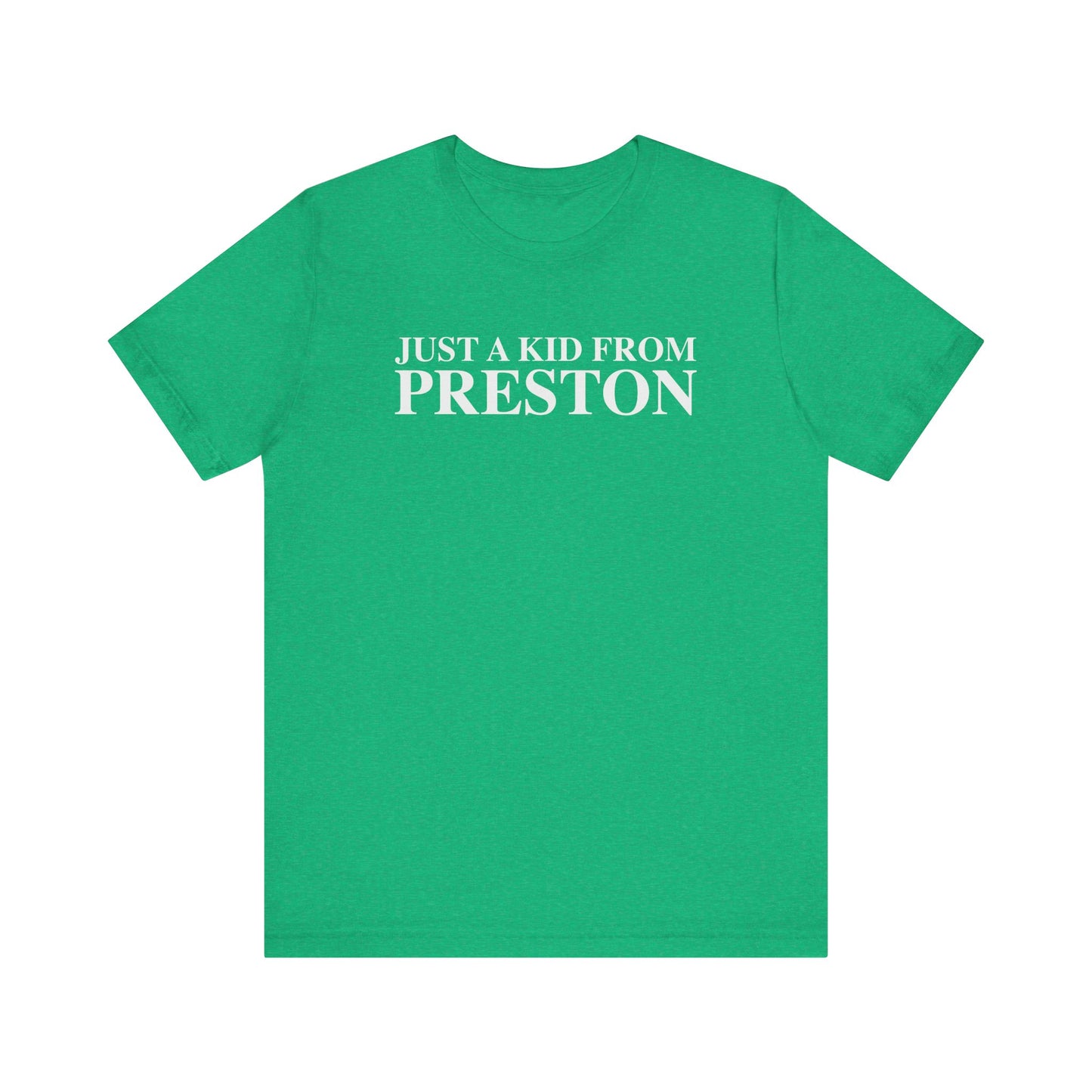 Just a kid from Preston Unisex Jersey Short Sleeve T-Shirt