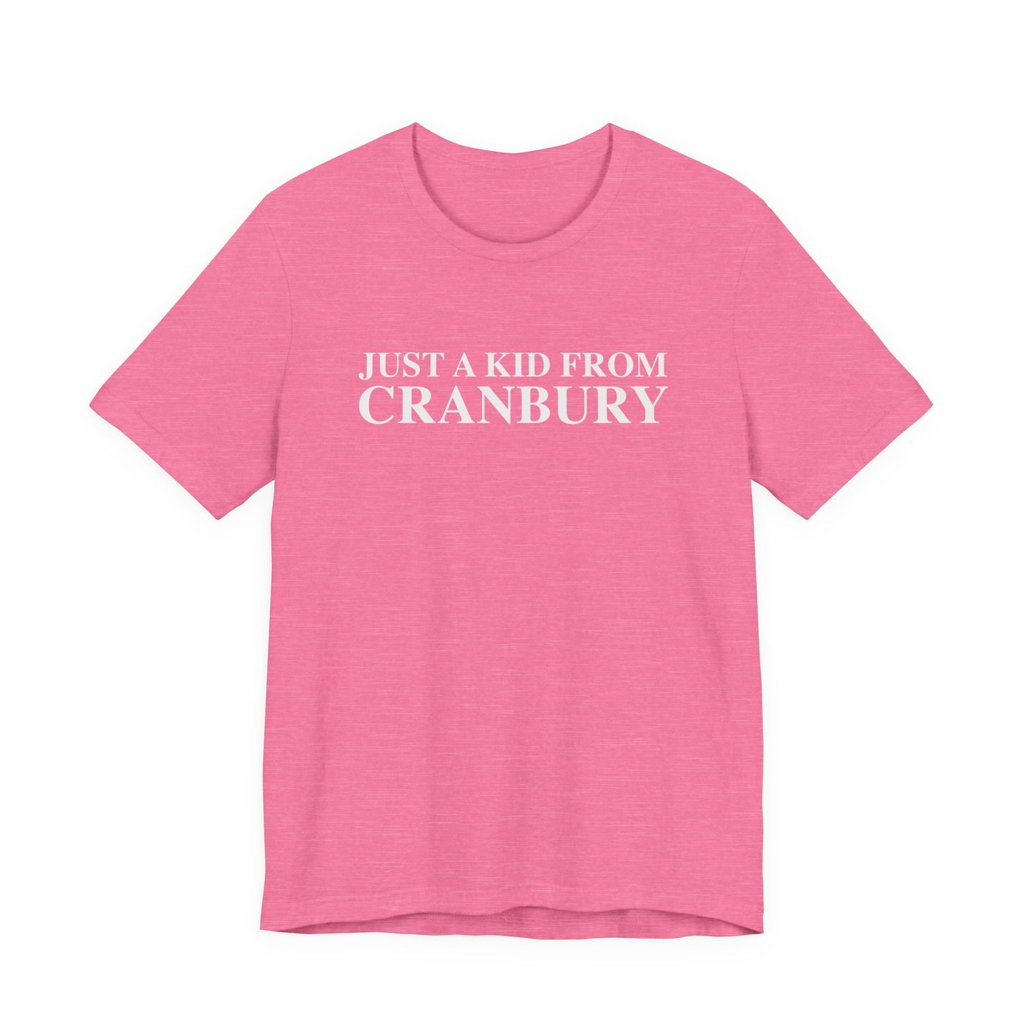 Just a kid from Cranbury Unisex Jersey Short Sleeve T-Shirt