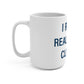 I Really Really Miss Clinton Mug 15oz