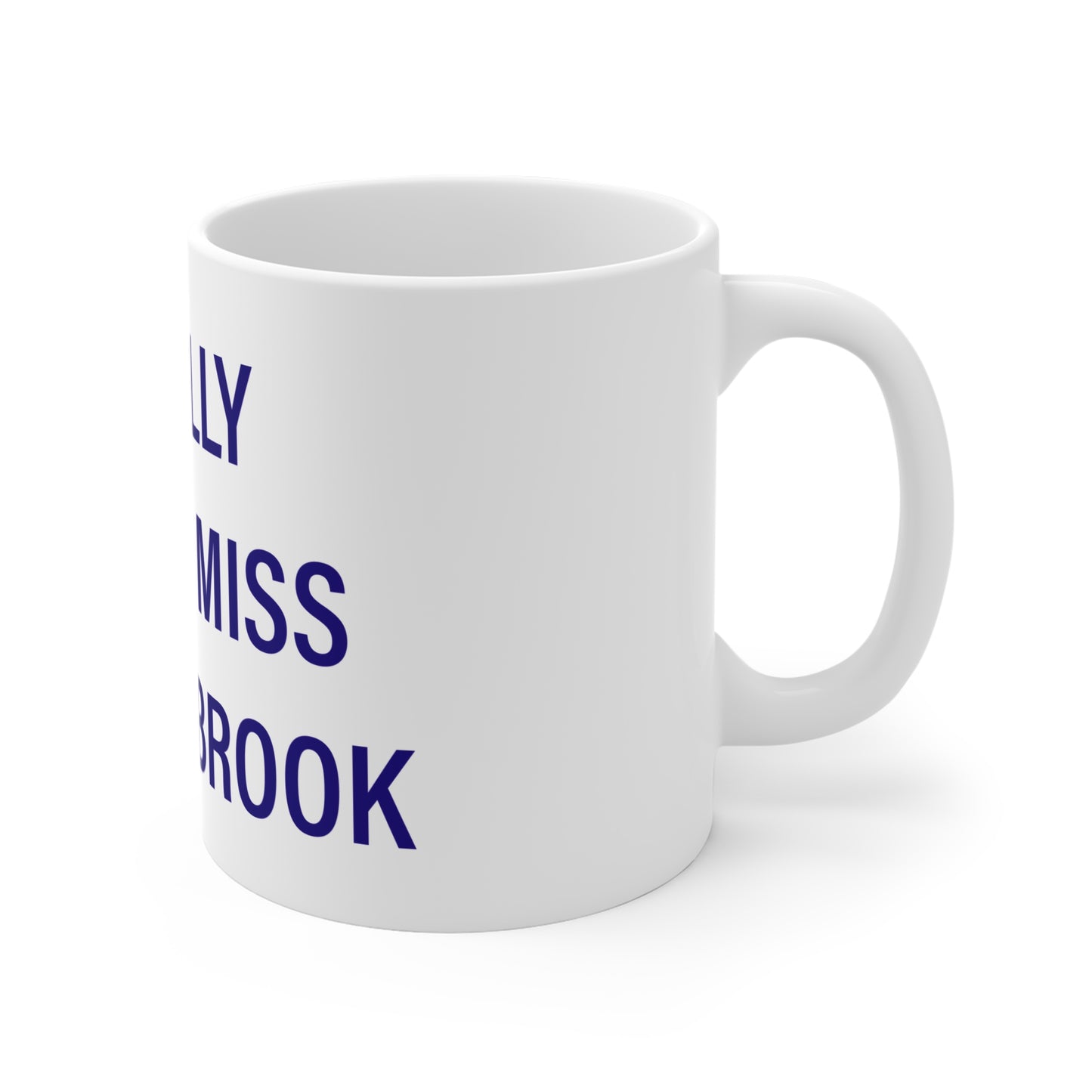 I Really Really Miss Old Saybrook Mug 11oz