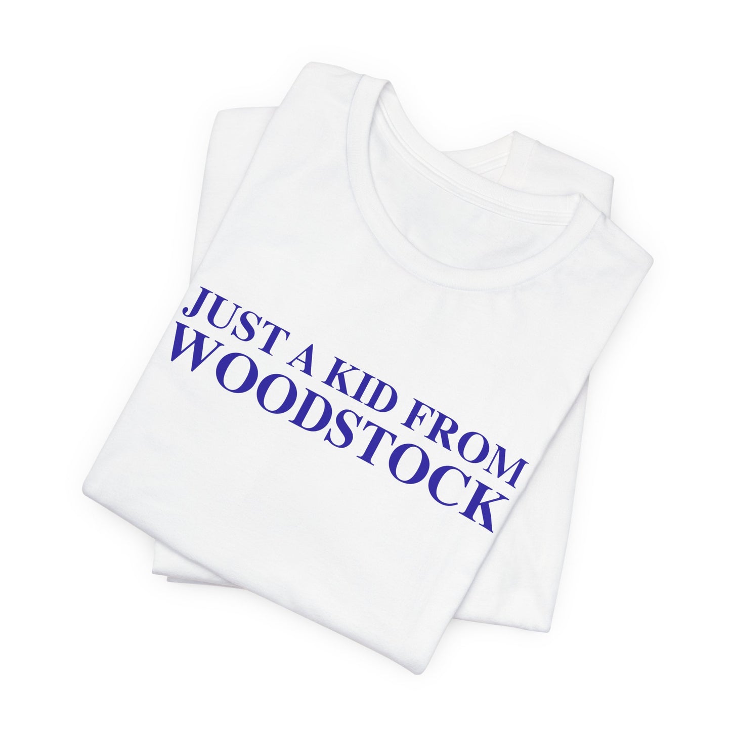 Just a kid from Woodstock Unisex Jersey Short Sleeve T-Shirt