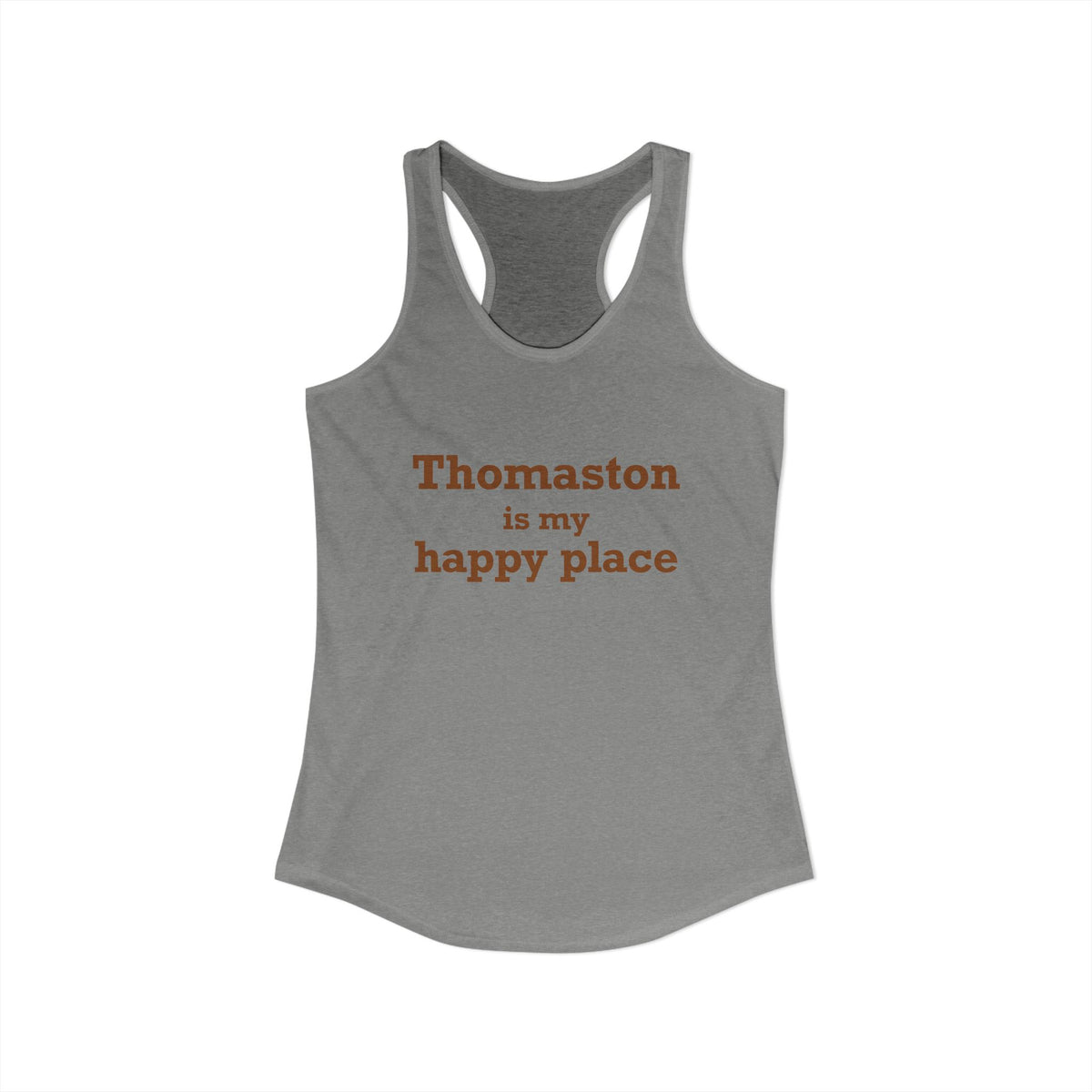 Thomaston is My Happy Place Women's Ideal Racerback Tank Top