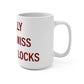 I Really Really Miss Windsor Locks Mug 15oz