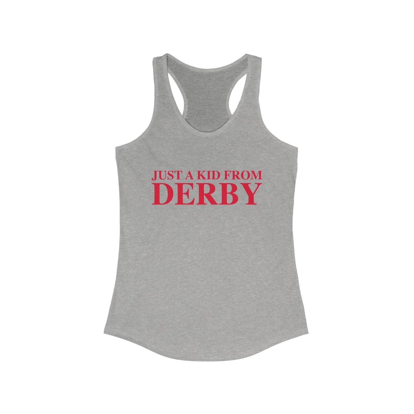 Just a kid from Derby Women's Ideal Racerback Tank Top