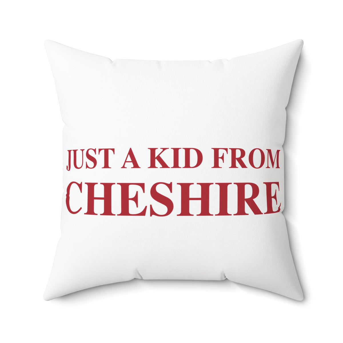 Just a kid form Cheshire Polyester Square Pillow