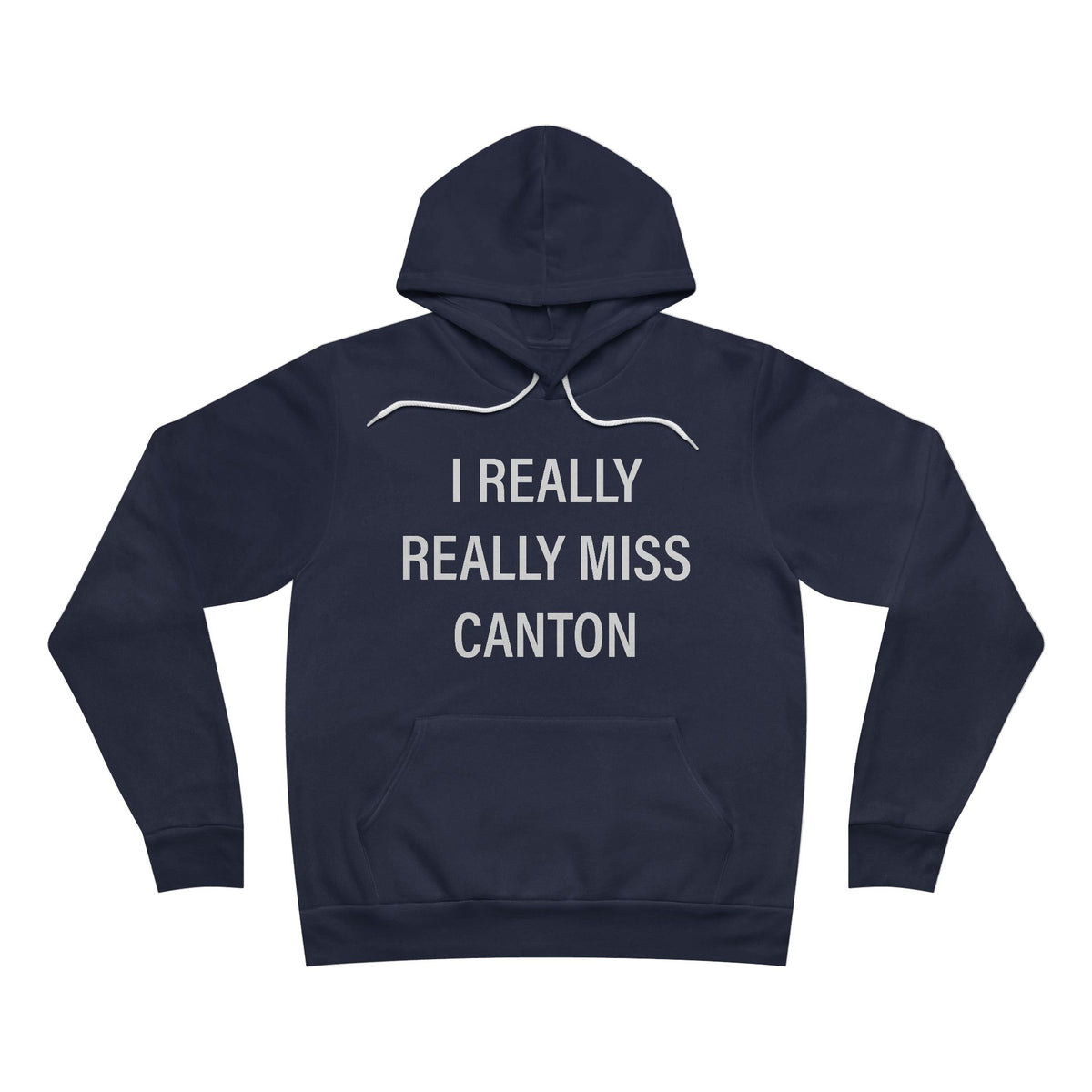 I Really Really Miss Canton Unisex Sponge Fleece Pullover Hoodie