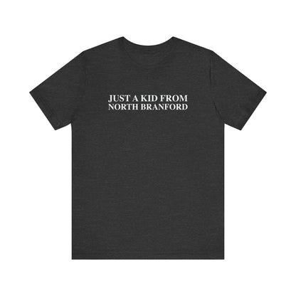 Just a kid from North Branford Unisex Jersey Short Sleeve T-Shirt