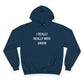 I Really Really Miss Union Champion Hoodie