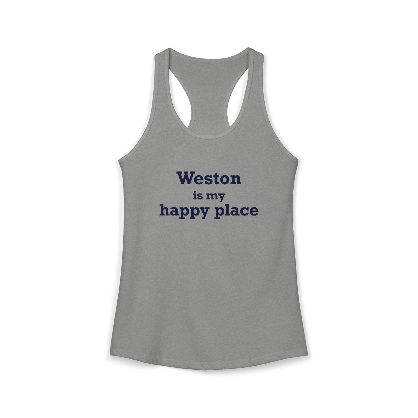 Weston Is My Happy Place Women's Ideal Racerback Tank Top