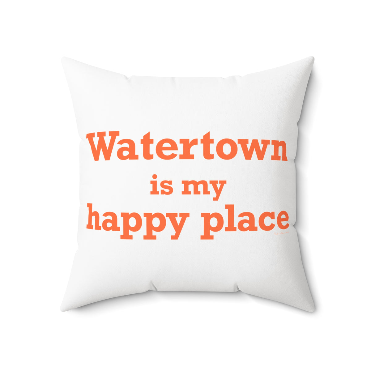 Watertown is My Happy Place Polyester Square Pillow