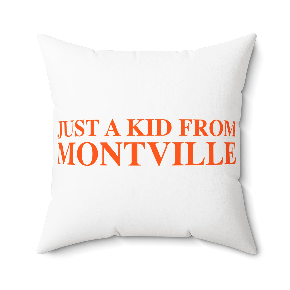 Just a kid from Montville Spun Polyester Square Pillow