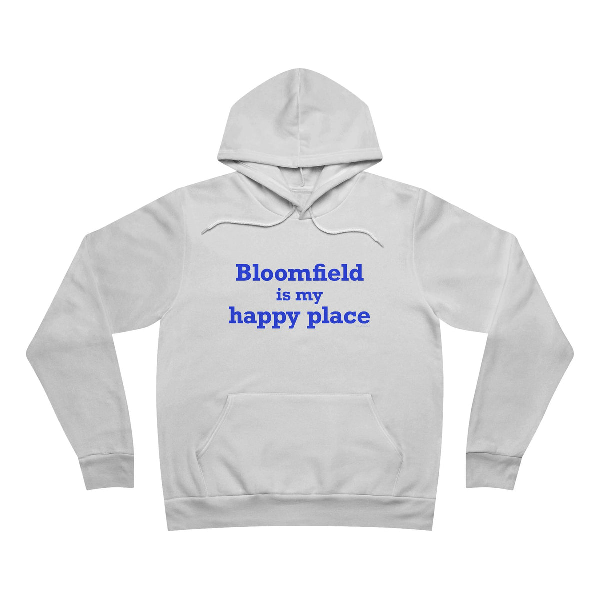 Bloomfield is My Happy Place  Unisex Sponge Fleece Pullover Hoodie