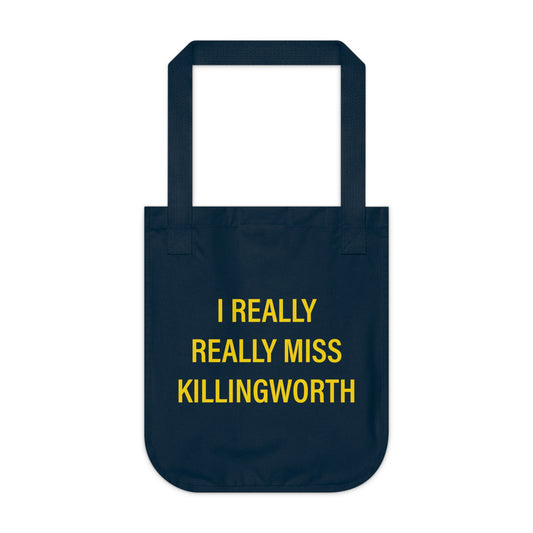 I Really Really Miss Killingworth Organic Canvas Tote Bag