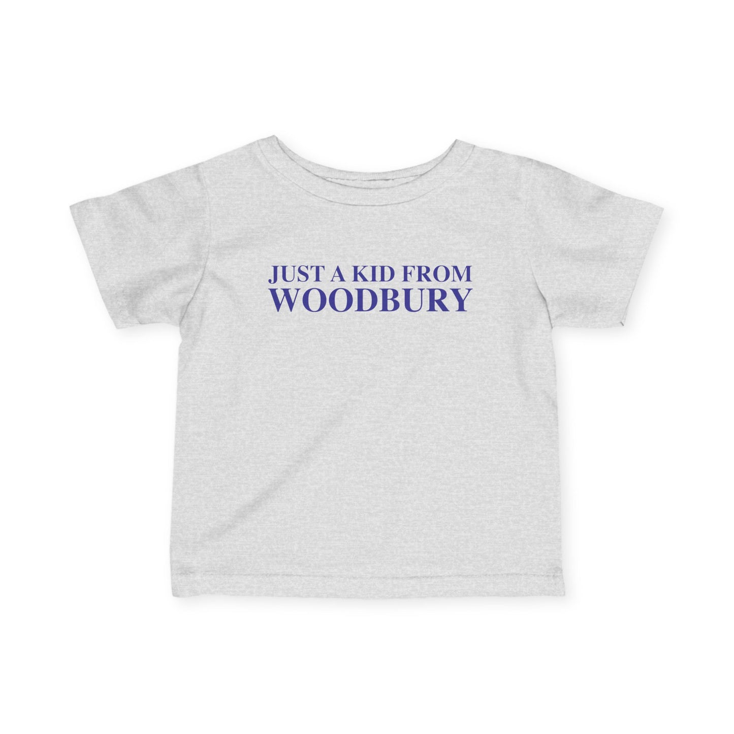 Just a kid from Woodbury Infant Fine Jersey T-Shirt