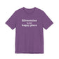 Silvermine is My Happy Place Unisex Jersey Short Sleeve T-Shirt