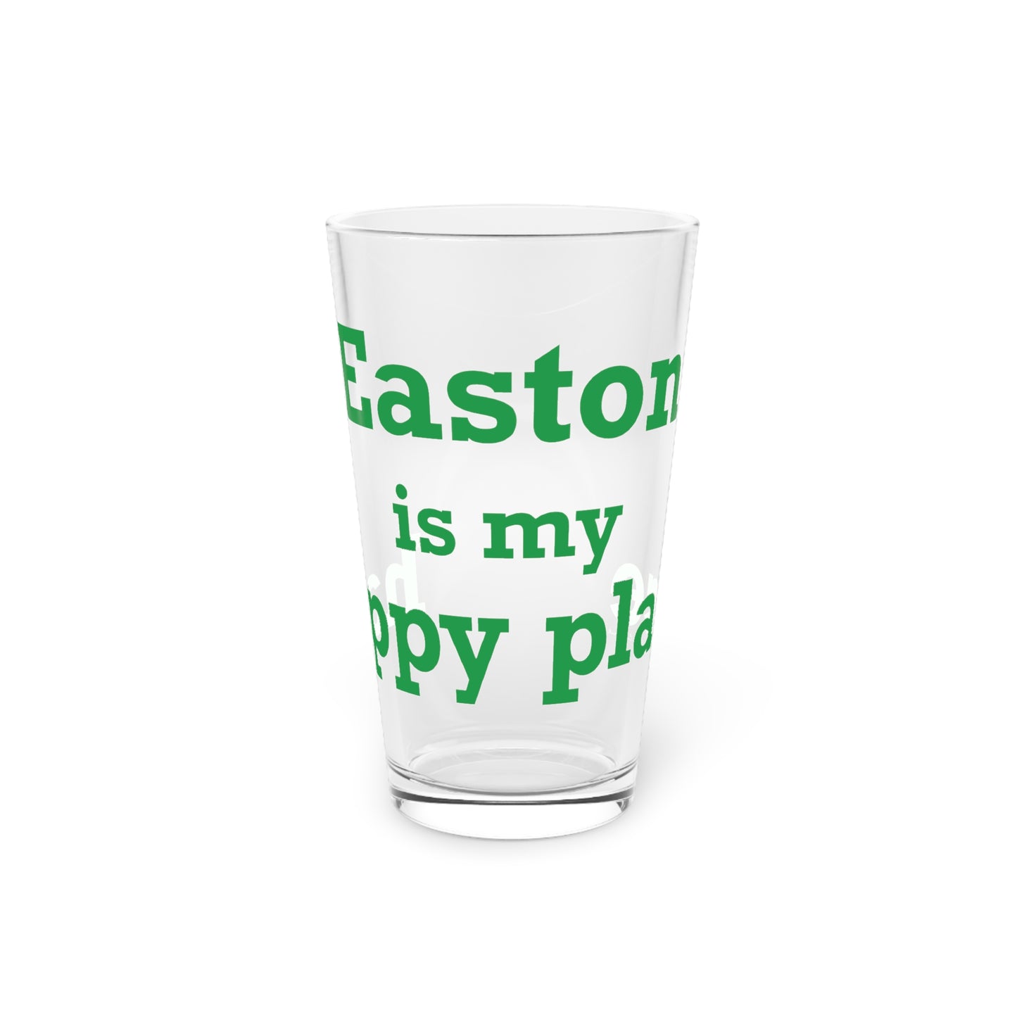 Easton Is My Happy Place Pint Glass, 16oz