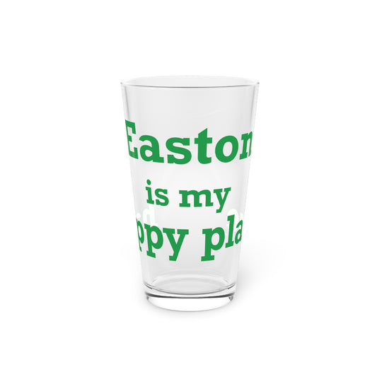 Easton Is My Happy Place Pint Glass, 16oz