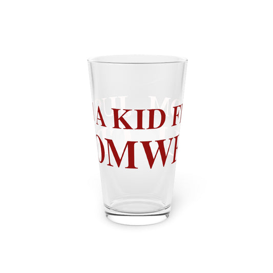Just a kid from Cromwell Pint Glass, 16oz