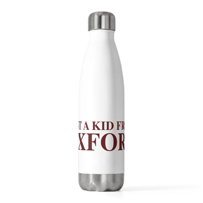 Just a kid from Oxford 20 oz Insulated Bottle