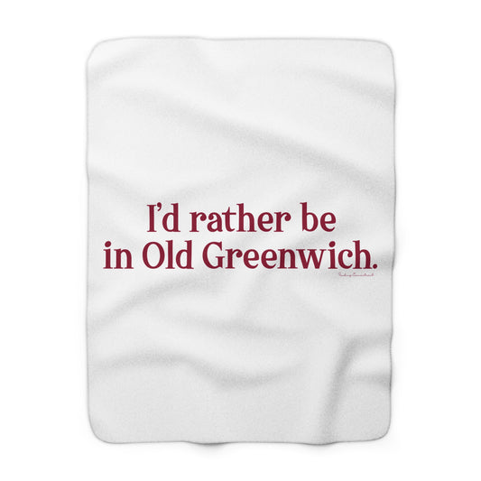 I’d rather be in Old Greenwich Sherpa Fleece Blanket