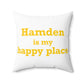 Hamden is My Happy Place  Polyester Square Pillow