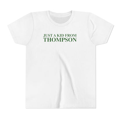 Just a kid from Thompson Youth Short Sleeve T-Shirt