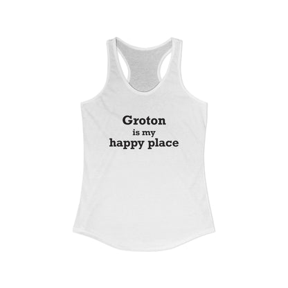 Groton is My Happy Place Women's Ideal Racerback Tank Top