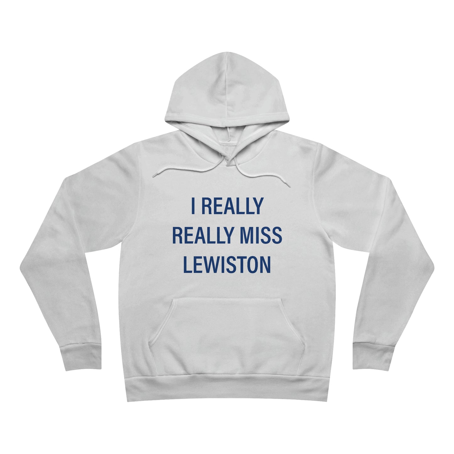 I Really Really Miss Lewiston Unisex Sponge Fleece Pullover Hoodie