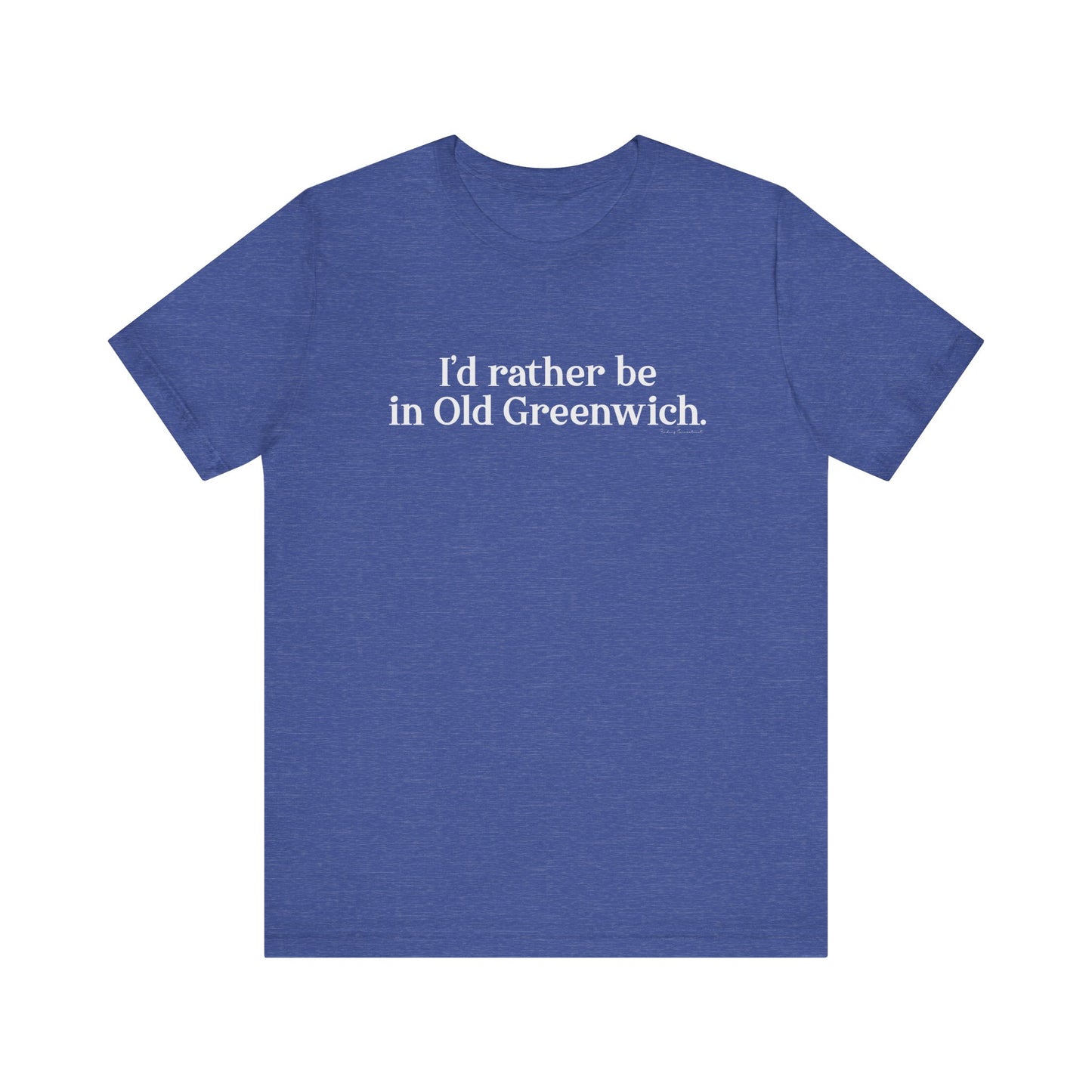 I’d rather be in Old Greenwich Unisex Jersey Short Sleeve T-Shirt