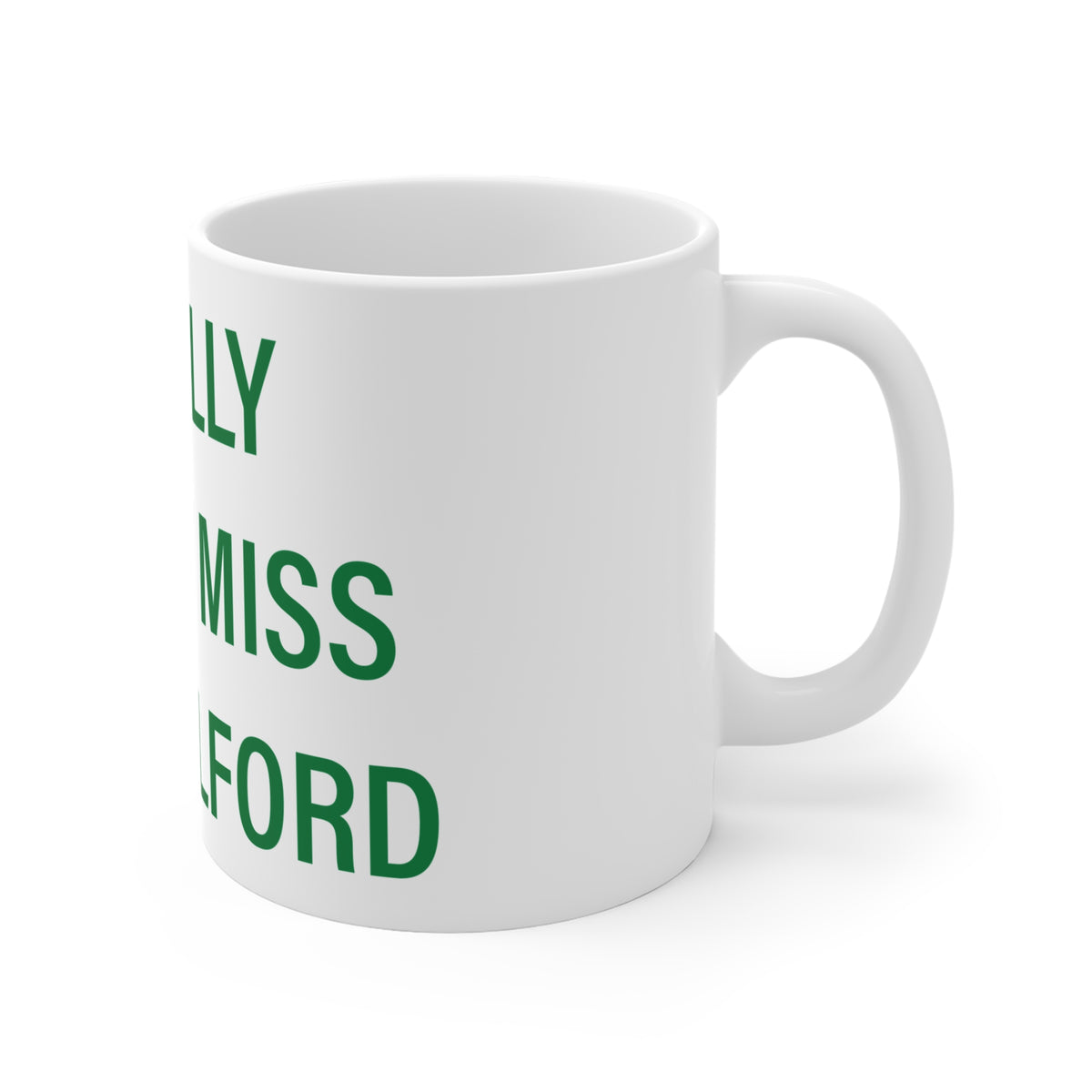 I Really Really Miss New Milford Mug 11oz