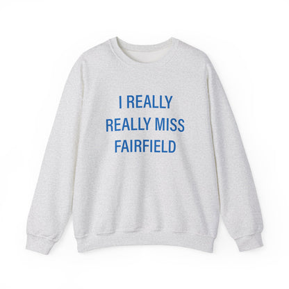I Really Really Miss Fairfield Unisex Heavy Blend™ Crewneck Sweatshirt