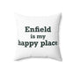Enfield is My Happy Place Polyester Square Pillow