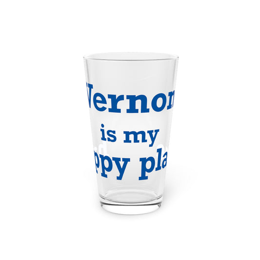 Vernon is My Happy Place  Pint Glass, 16oz