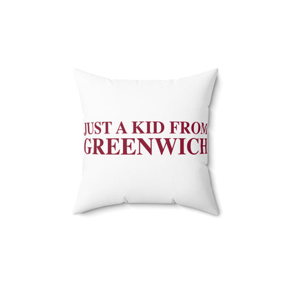 Just a kid from Greenwich Spun Polyester Square Pillow