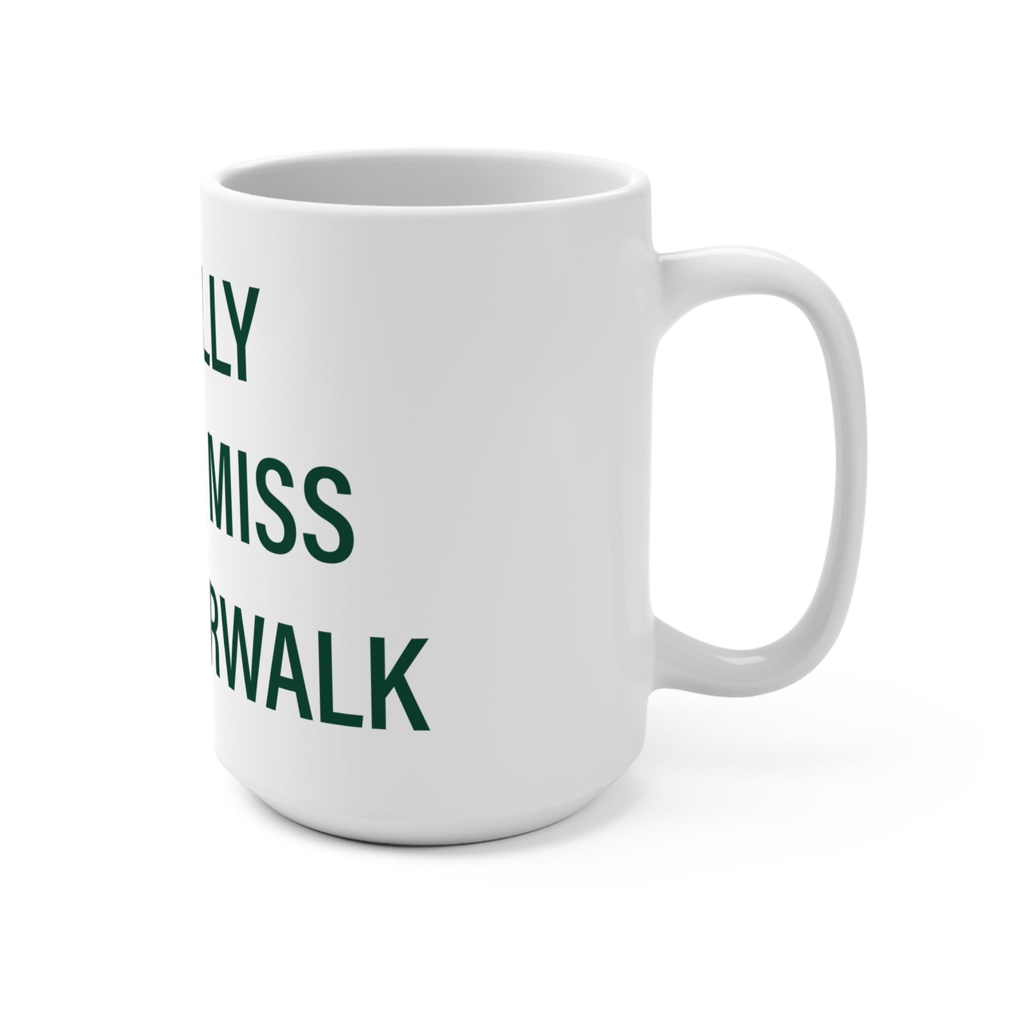 I Really Really Miss East Norwalk Mug 15oz