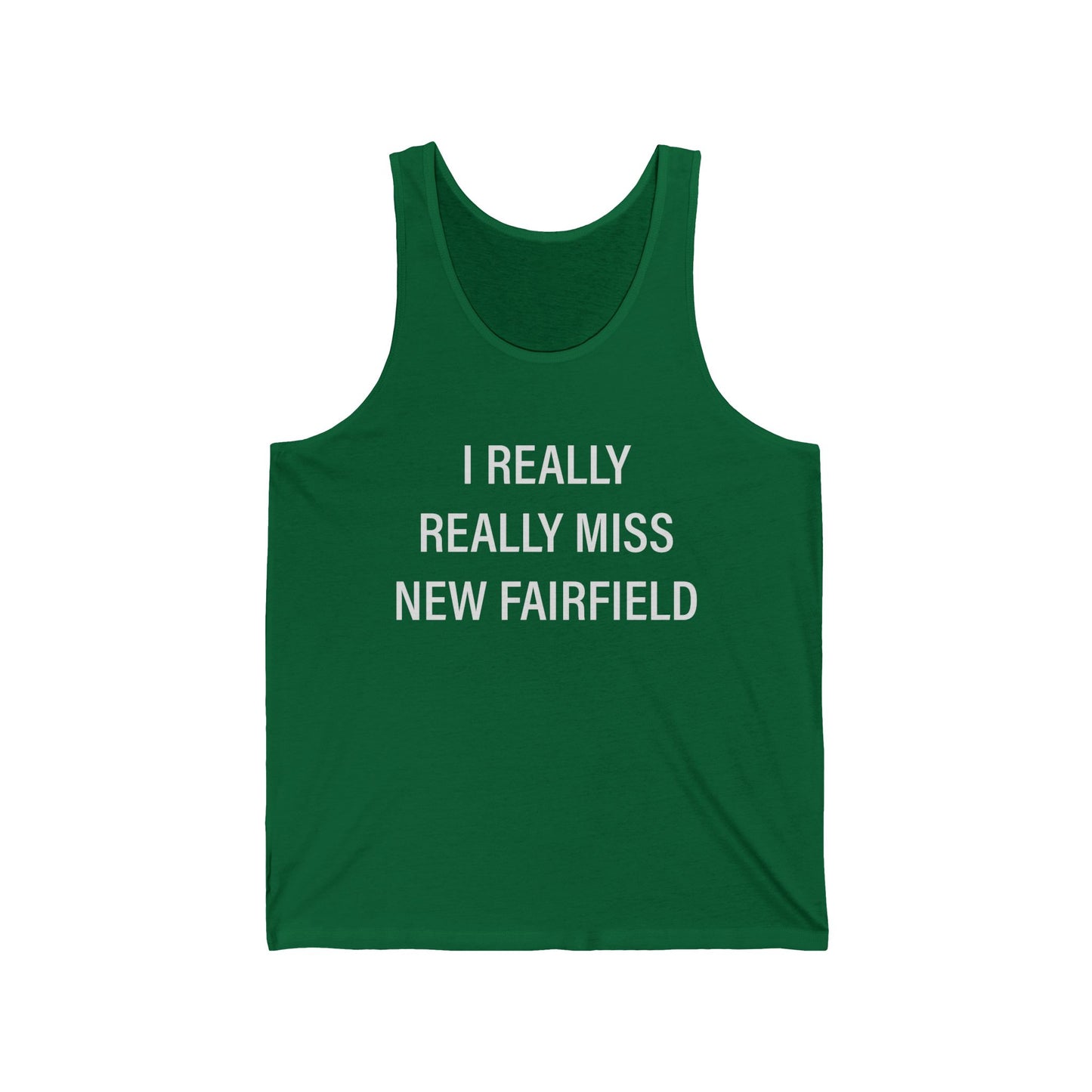 I Really Really Miss New Fairfield  Unisex Jersey Tank Top