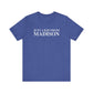 Just a kid from Madison Unisex Jersey Short Sleeve T-Shirt