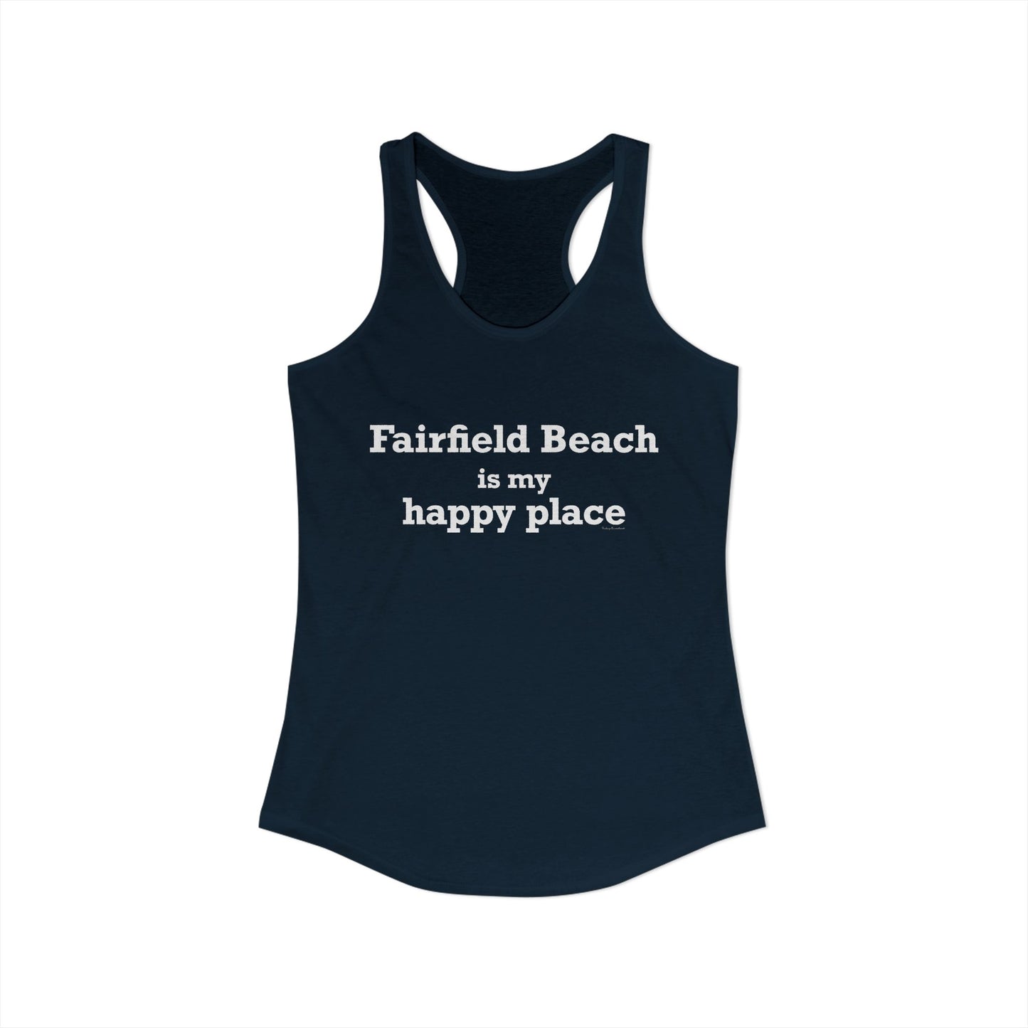 Fairfield Beach is My Happy Place Women's Ideal Racerback Tank Top