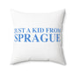 Just a kid from Sprague Spun Polyester Square Pillow