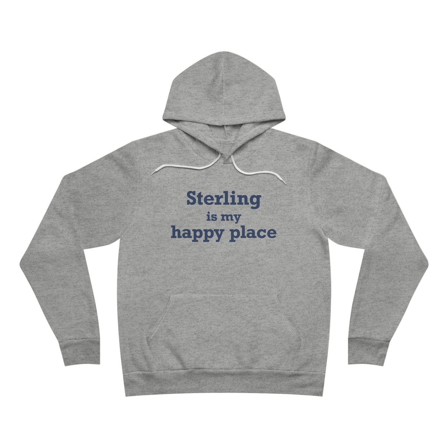Sterling is My Happy Place Unisex Sponge Fleece Pullover Hoodie