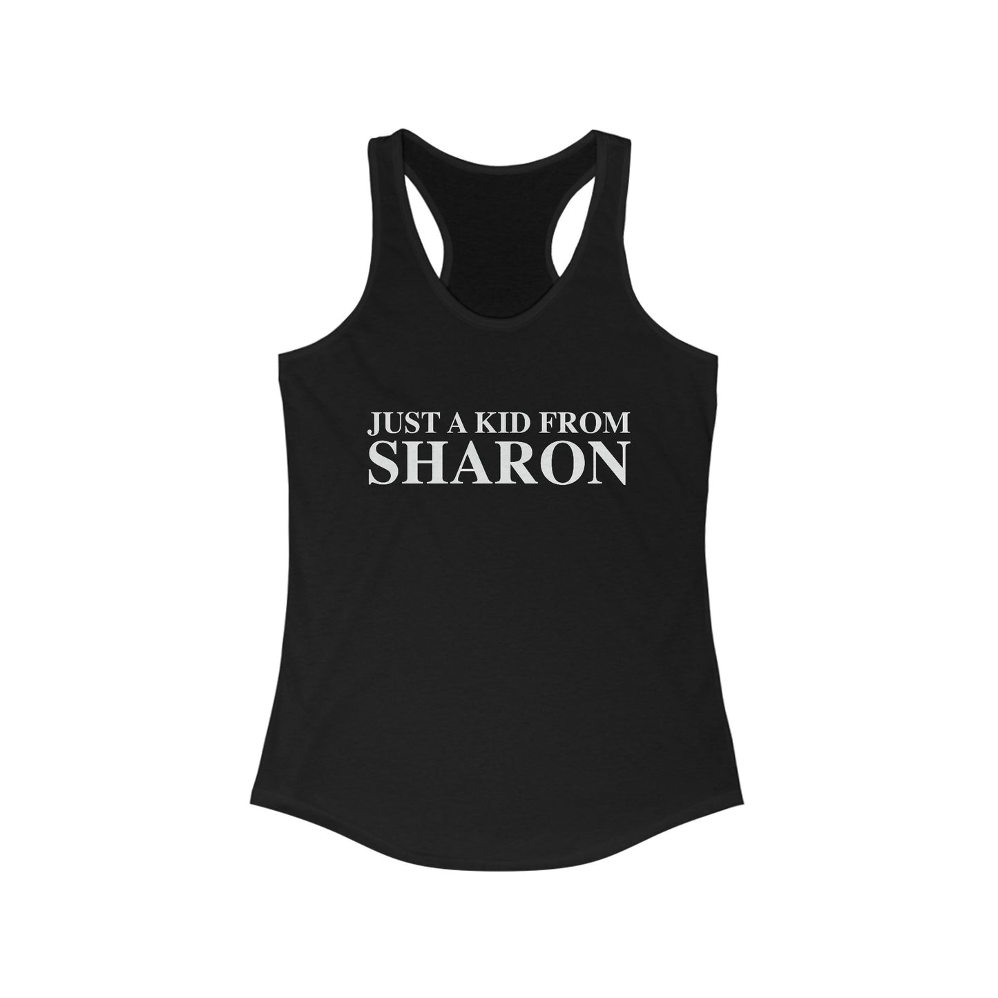 Just a kid from Sharon Women's Ideal Racerback Tank Top