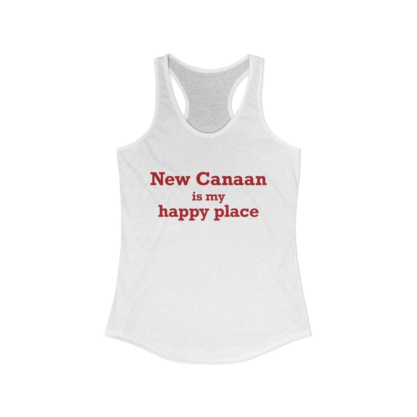New Canaan Is My Happy Place Women's Ideal Racerback Tank Top
