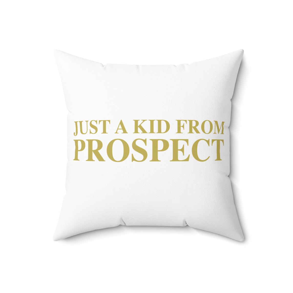 Just a kid from Prospect Polyester Square Pillow