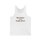 Brooklyn is My Happy Place Unisex Jersey Tank Top