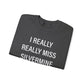 I Really Really Miss Silvermine Unisex Heavy Blend™ Crewneck Sweatshirt