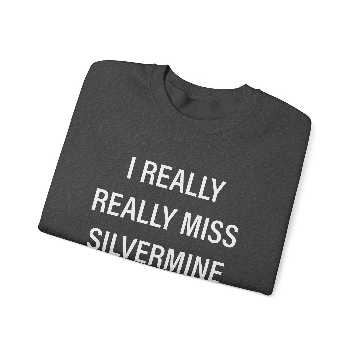 I Really Really Miss Silvermine Unisex Heavy Blend™ Crewneck Sweatshirt