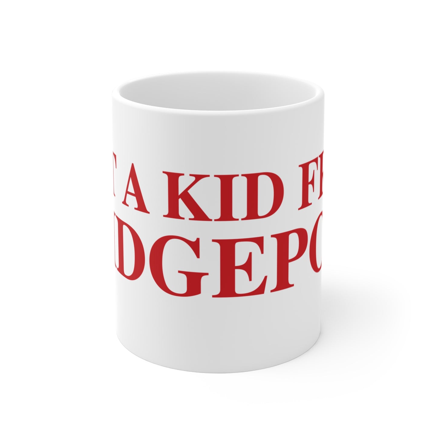 Just a kid from Bridgeport Mug 11oz