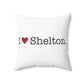 I Heart Shelton. Spun Polyester Square Pillow